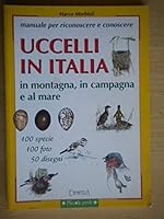 Uccelli in Italia. In montagna, in campagna e al mare 8844003902 Book Cover