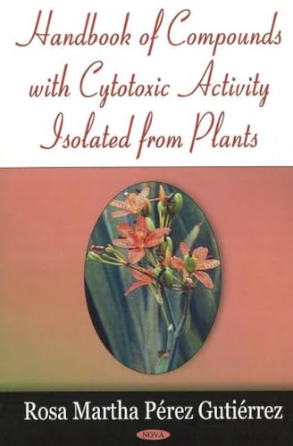 Handbook of Compounds With Cytotoxic Activity Isolated from Plants