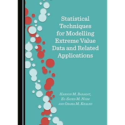 Statistical Techniques for Modelling Extreme Value Data and Related Applications