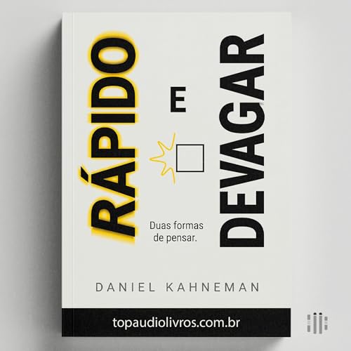 O LABIRINTO DA CERTEZA: Por que seu Instinto te Engana e como Dominar sua Mente (Guia de R&aacute;pido e Devagar)