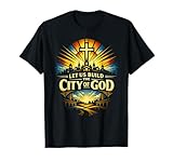 Lasst Uns die christliche Glaubensgemeinschaft der Stadt Gottes aufbauen T-Shirt