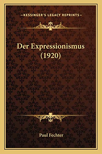 Der Expressionismus (1920) (German Edition)