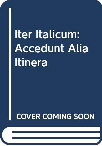 Iter Italicum: A Finding list of Uncatalogued or Incompletely Catalogued Humanistic MSS, Volume 5 Alia itinera 3: Sweden to Yugoslavia, Utopia. Italy 3: Supplement to Italy - Kristeller