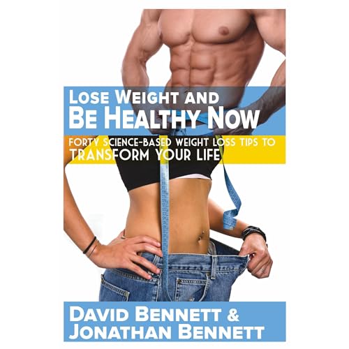 Lose Weight And Be Healthy Now by David Bennett, Jonathan Bennett episode artwork