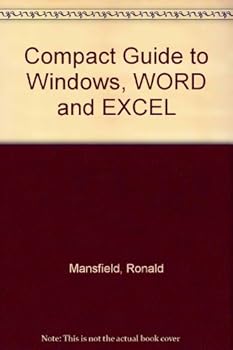 Paperback The Compact Guide to Windows, Word and Excel Book