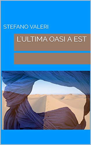 L'ultima oasi a Est L'ultima oasi a Est