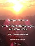 Ich bin die Anthropologin auf dem Mars - Mein Leben als Autistin