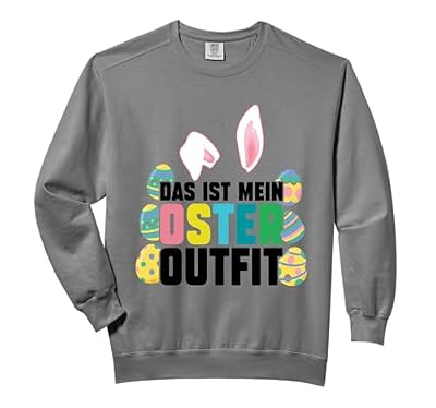 Das ist mein Oster Outfit Ostern Comfort Colors Adult Sweatshirt