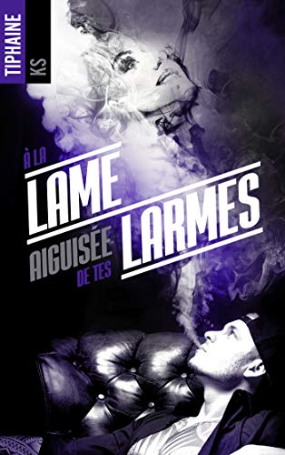 Télécharger A la lame aiguisée de tes larmes PDF Ebook En Ligne