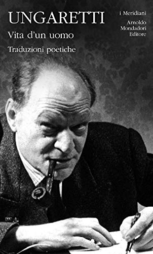 Vita D un Uomo. Traduzioni Poetiche