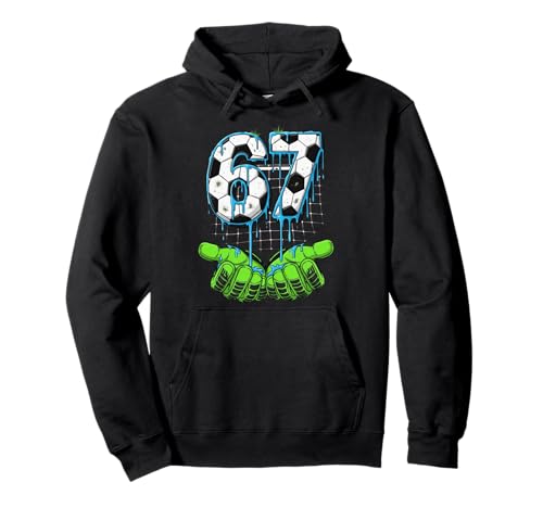 Soccer 67 Six Seven Funny Gen Alpha Meme Drip Pullover Hoodie