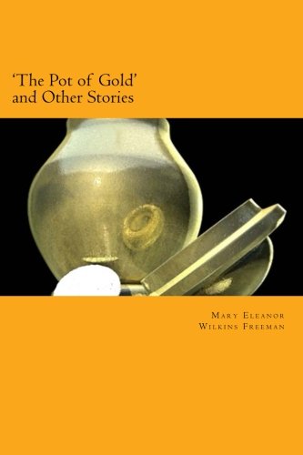 'The Pot of Gold' and Other Stories 1495293114 Book Cover