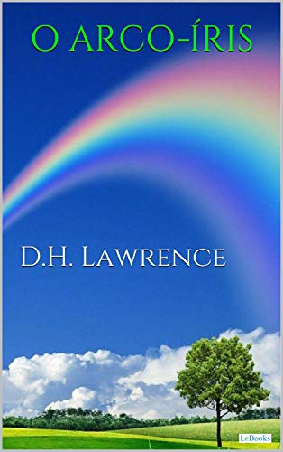 O ARCO-ÍRIS - D.H. Lawrence