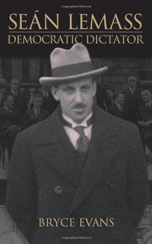 Sean Lemass: Democratic Dictator