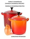 Family Casseroles,Chinese Casserole Recipes, Noodle Casserole Recipes: Every title has space for notes,, Brunches, Complete dinner, All-in-One dinner
