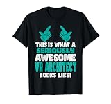 This Is What An Awesome Vr Architect Looks Like T-Shirt