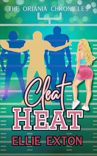 Cleat Heat : A Sweet Sports Omegaverse (The Oriania Chronicles: Sweet Omegaverse Standalones)