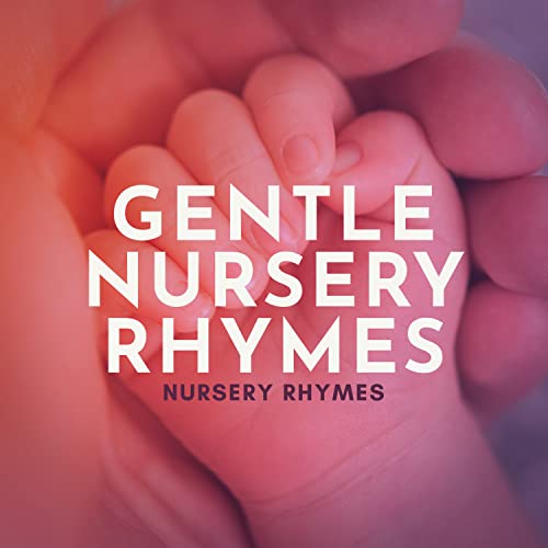 Play Gentle Nursery Rhymes by Nursery Rhymes on Amazon Music