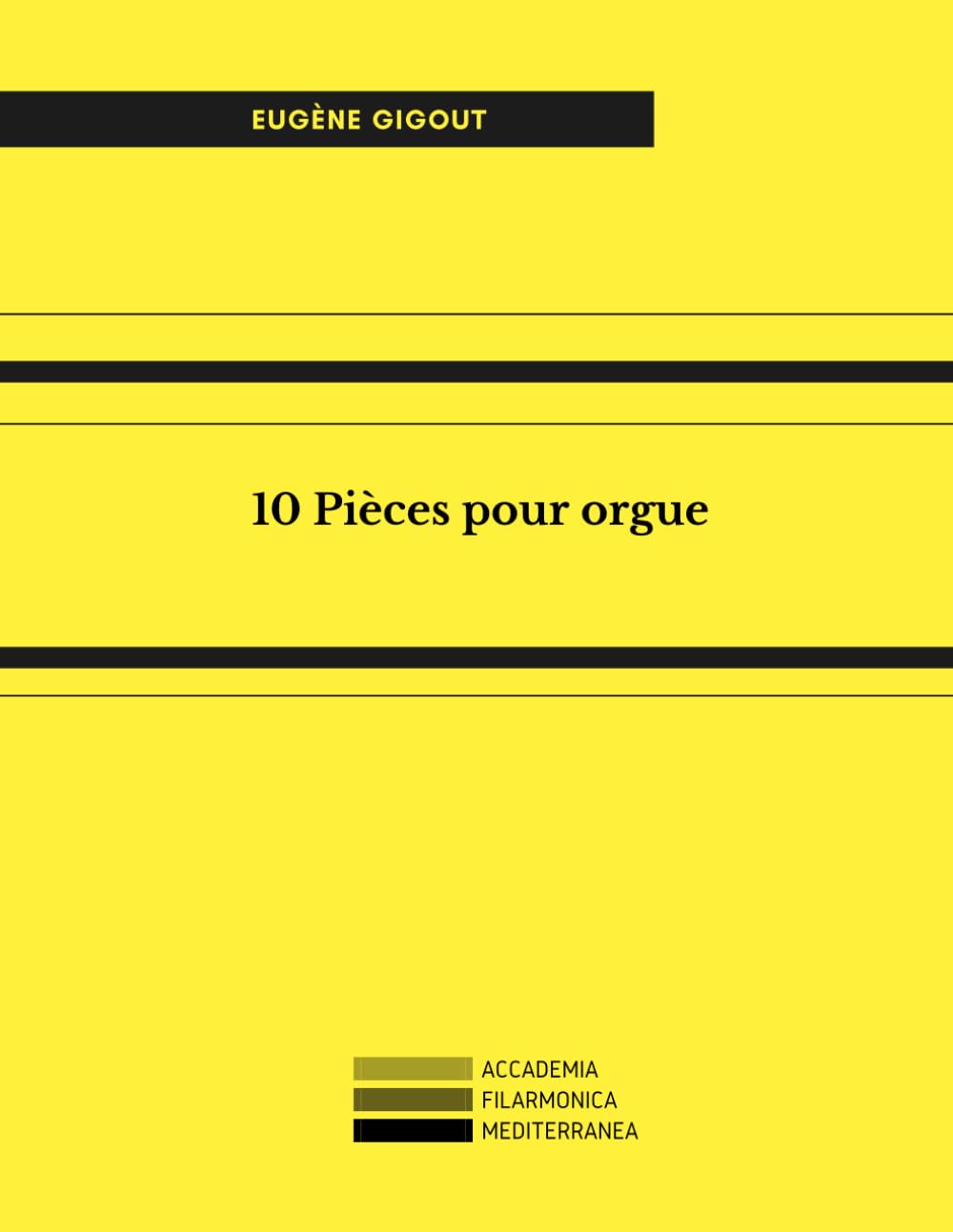 10 Pièces pour orgue: Ten pieces for organ