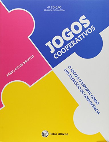 Jogos cooperativos: O jogo e o esporte como um exercício de convivência