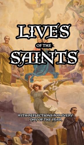 Lives of the Saints: Reflections for Every day of the Year