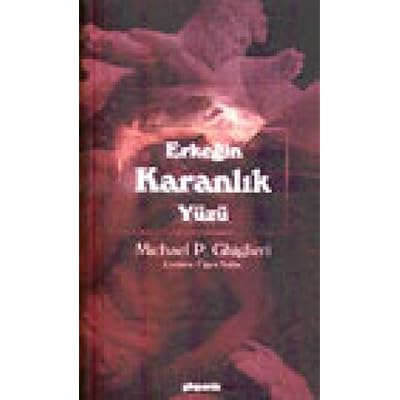 Erkeğin Karanlık Y&uuml;z&uuml;