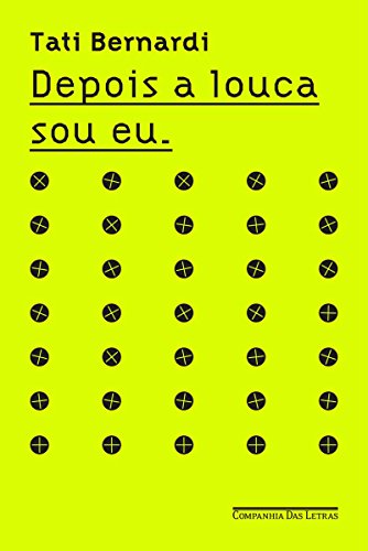 Depois a louca sou eu