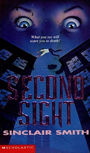 Second Sight (By: Sinclair Smith)