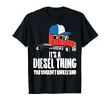 Its A Diesel Thing Semi Truck Trucking Trucker Driver Gift T-Shirt