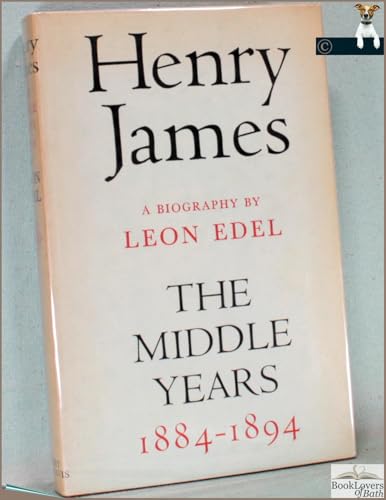Henry James: The Middle Years, 1884-94 v. 3 0246636203 Book Cover