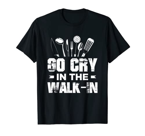 Ir a llorar en el cocinero divertido de cocina Camiseta