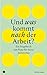 Und was kommt nach der Arbeit?: Ein Fragebuch mit Platz für deine Antworten