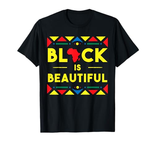 Black History Shirt Black is Beautiful African Colors Gift Maglietta