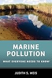 Marine Pollution: What Everyone Needs to Know®