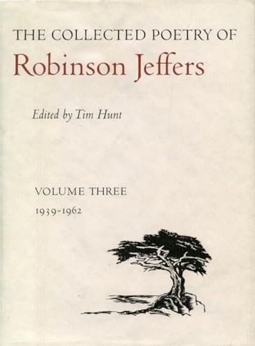The Collected Poetry of Robinson Jeffers, Vol. 3, 1939-1962