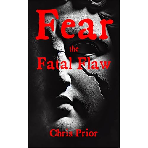Fear, the Fatal Flaw Audiolibro Por Chris Prior arte de portada