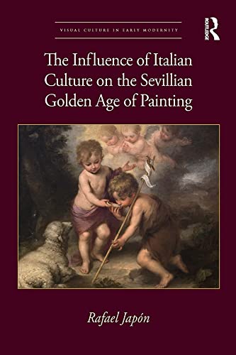 Livre Italian Culture on the Sevillian Golden Age of Painting en anglais pour historiens