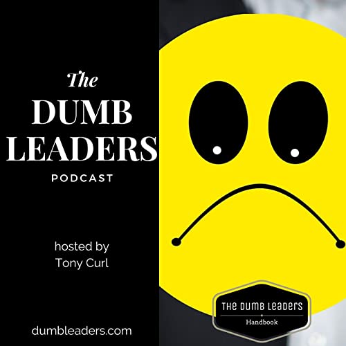 The Dumb Leaders Podcast Podcast Por Tony Curl arte de portada