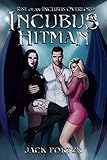 Incubus Hitman (Rise of an Incubus Overlord Book 1)