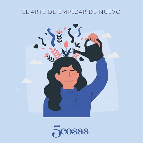 El arte de empezar de nuevo