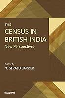 The Census in British India: New Perspectives 938854028X Book Cover