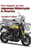 The Impact of the Japanese Motorcycle in America