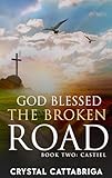 cattabriga effe 6 b  God Blessed the Broken Road Book Two (English Edition)