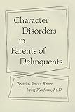 Character Disorders in Parents of Delinquents