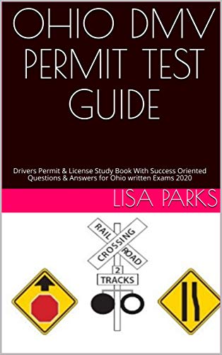OHIO DMV PERMIT TEST GUIDE: Drivers Permit & License Study Book With Success Oriented Questions & Answers for Ohio written Exams 2020