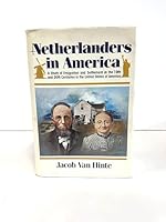 Netherlanders in America: A Study of Emigration and Settlement in the 19th and 20th Centuries in the United States of America (2 Volumes in 1) 0801092965 Book Cover
