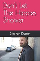 Don't Let The Hippies Shower 1729480586 Book Cover