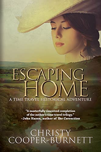 Escaping Home: A Time Travel Historical Adventure (A Christine Stewart Time Travel Adventure Book 3) by [Christy Cooper-Burnett]