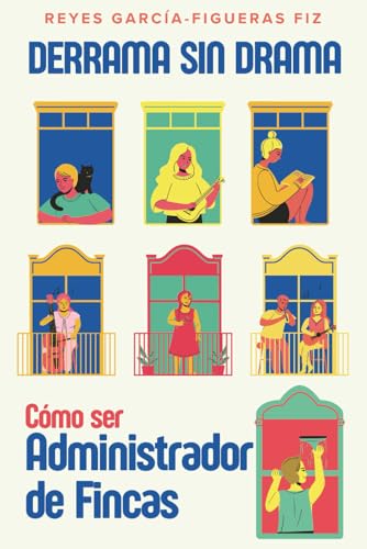 Derrama sin drama: Cómo ser Administrador de Fincas