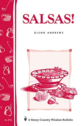 Salsas!: Storey's Country Wisdom Bulletin A-176 (Storey Country Wisdom Bulletin, a-176) by Glenn Andrews (1997-01-12)